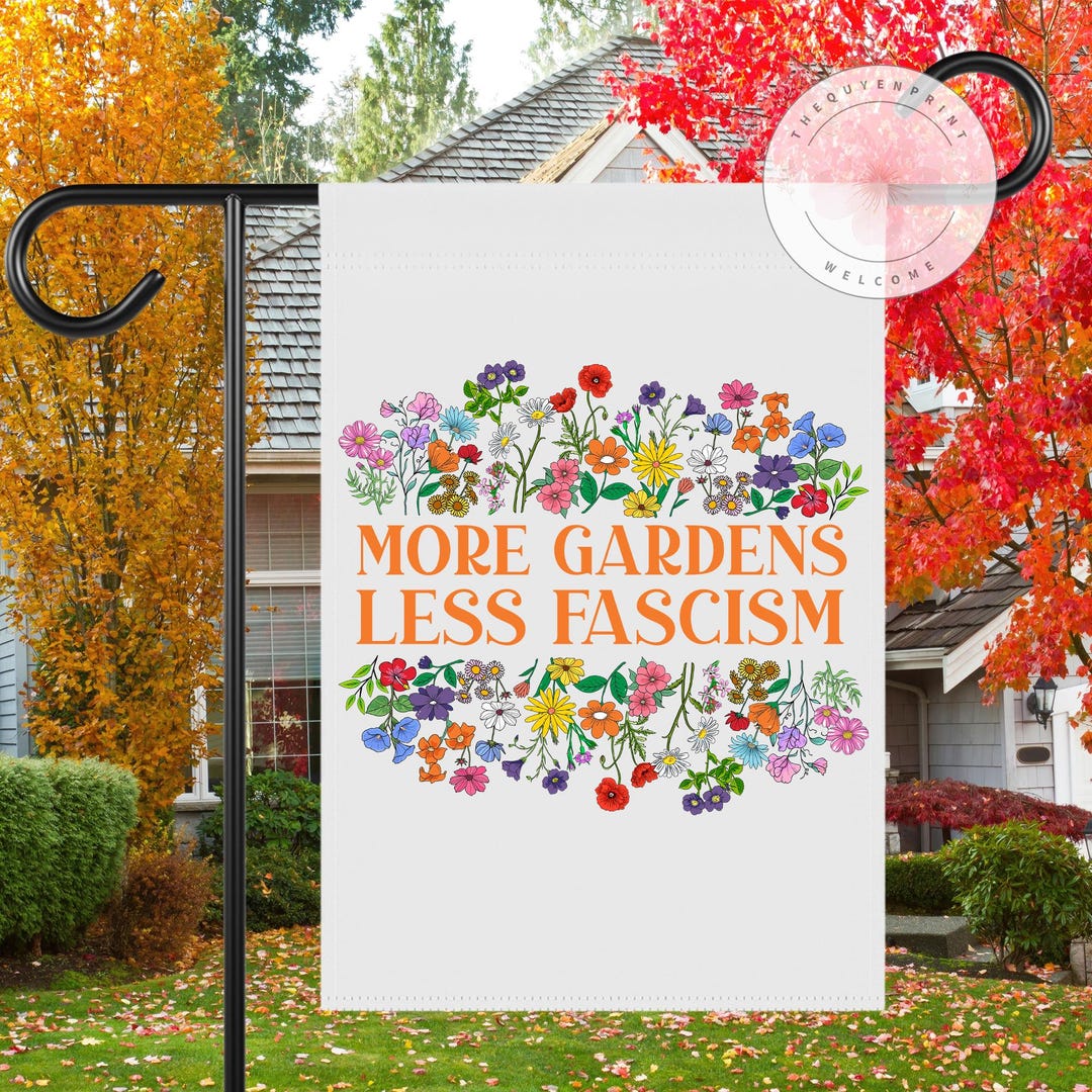 Floral More Gardens Less Fascism Flag, Anti Trump Flag, Anti Trump ...