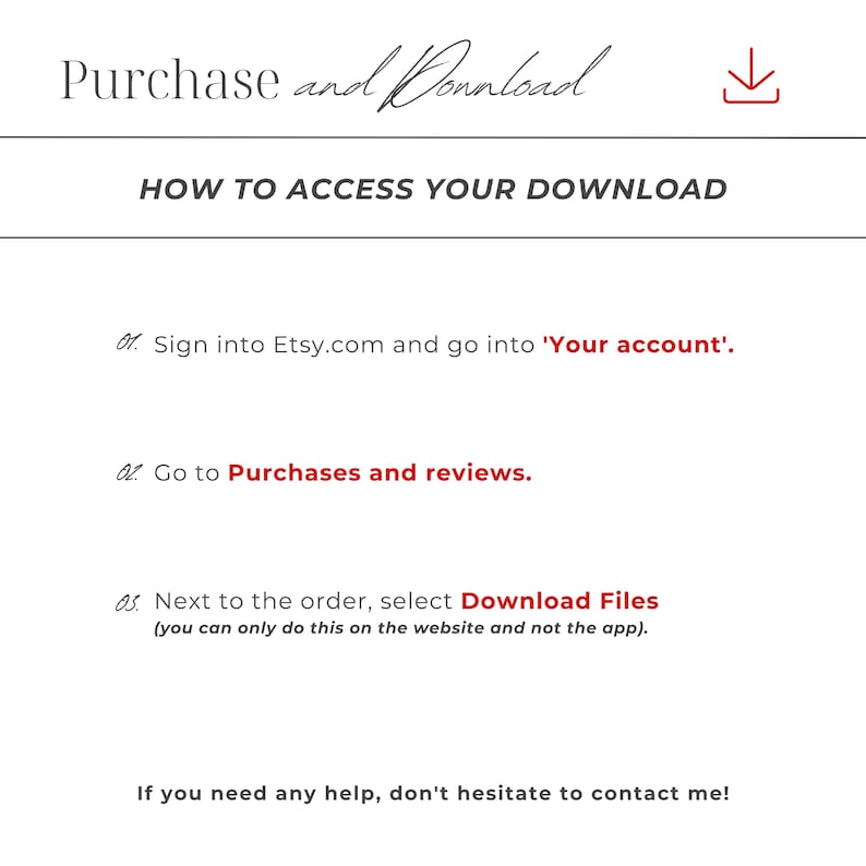 May include: Instructions on how to access a digital download on Etsy.com. The steps include signing into your Etsy account, going to Purchases and reviews, and selecting Download Files next to the order.