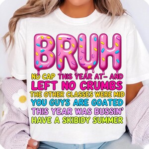 Gen A Slang Teachers Happy Last Day of School 2025 Funny Png, Bruh No Cap png, Summer teacher Png,Last Day Of School Quote Png,End Of School