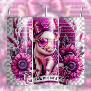Just A Girl Who Loves Pigs Tumbler Wrap, Cute Pig 20oz Skinny Tumbler Wrap, Funny Pig PNG, Sublimation Tumbler Design, DIGITAL ONLY