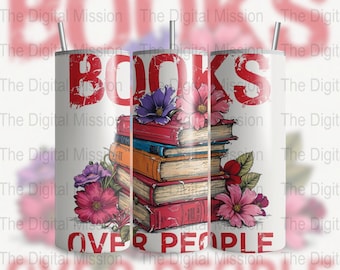 I Like Books More Than People PNG, Book Reading png, Books Over People Sublimation png, Funny Book Lover Tumbler Wrap, Bookish, DIGITAL ONLY