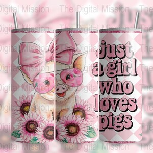 Just A Girl Who Loves Pigs Tumbler Wrap, Cute Pig 20oz Skinny Wrap PNG, Funny Pig Tumbler Wrap png, Sublimation Tumbler Design, DIGITAL ONLY
