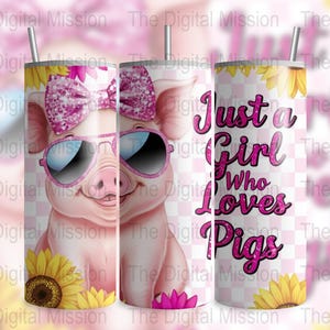 Just A Girl Who Loves Pigs Tumbler Wrap, Cute Pig 20oz Skinny Tumbler Wrap PNG, Funny Pig Tumbler Wrap png, Sublimation Design, DIGITAL ONLY