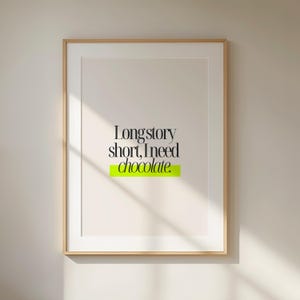 Chocolate Print Funny Wall Art Kitchen Print Gift For Bestie | Chocoholic Gifts Wall Art for Best Friend | Foodie Kitchen Wall Decor