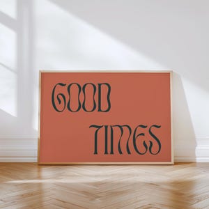 Good Times Retro Print: Trendy Positivity Quote, Minimalist Wall Art