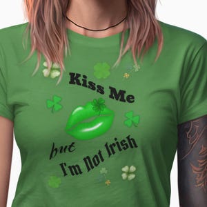 St Patrick's Day Tee, Kiss Me but I'm Not Irish Shirt, St Paddy's Day T-Shirt, Fun Shamrock Tee Gift, Celebrate St Patrick's Day T-shirt