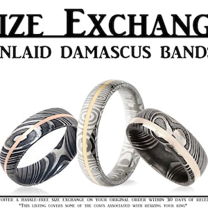 May include: Three silver and gold inlaid Damascus steel wedding bands. The bands are all different widths and have a unique swirling pattern.  "SIZE EXCHANGE INLAID DAMASCUS BANDS" is written in black text at the top of the image.  "WE OFFER A HASSLE-FREE SIZE EXCHANGE ON YOUR ORIGINAL ORDER WITHIN 30 DAYS OF RECEIPT *THIS LISTING COVERS SOME OF THE COSTS ASSOCIATED WITH RESIZING YOUR RING" is written in black text at the bottom of the image.