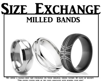 Custom Milled Ring Size Exchange