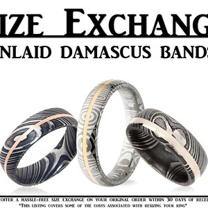 May include: Three silver and gold inlaid Damascus steel wedding bands. The bands are all different widths and have a unique swirling pattern.  "SIZE EXCHANGE INLAID DAMASCUS BANDS" is written in black text at the top of the image.  "WE OFFER A HASSLE-FREE SIZE EXCHANGE ON YOUR ORIGINAL ORDER WITHIN 30 DAYS OF RECEIPT *THIS LISTING COVERS SOME OF THE COSTS ASSOCIATED WITH RESIZING YOUR RING" is written in black text at the bottom of the image.