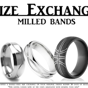 Custom Milled Ring Size Exchange