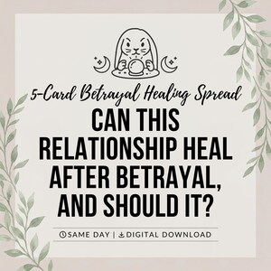 May include: A square graphic featuring a line art illustration of a rabbit with a crystal ball and crescent moons. The text reads: 5-Card Betrayal Healing Spread, CAN THIS RELATIONSHIP HEAL AFTER BETRAYAL, AND SHOULD IT?, SAME DAY | DIGITAL DOWNLOAD.