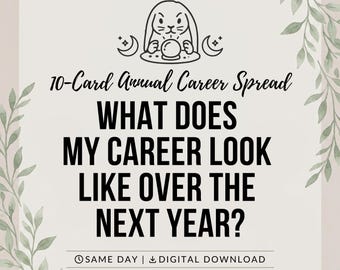 May include: A digital graphic featuring a line art illustration of a rabbit with a crystal ball, flanked by crescent moons. The text reads 10-Card Annual Career Spread, WHAT DOES MY CAREER LOOK LIKE OVER THE NEXT YEAR?, SAME DAY, and DIGITAL DOWNLOAD.
