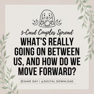 May include: A digital graphic featuring a line art illustration of a rabbit with a crystal ball, flanked by crescent moons. The text reads 5-Card Couples Spread, WHAT'S REALLY GOING ON BETWEEN US, AND HOW DO WE MOVE FORWARD? SAME DAY | DIGITAL DOWNLOAD.