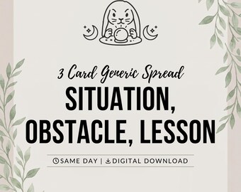 May include: A square digital graphic with a light background and green leaf illustrations on the sides. It features a black line drawing of a rabbit with a crystal ball, and the text: 3 Card Generic Spread SITUATION, OBSTACLE, LESSON.