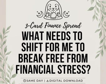 May include: A square graphic with a light background and green leaf illustrations on the sides. It features a line drawing of a rabbit with a crystal ball, the text 3-Card Finance Spread, and the question WHAT NEEDS TO SHIFT FOR ME TO BREAK FREE FROM FINANCIAL STRESS?
