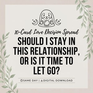 May include: A digital graphic featuring a line art illustration of a rabbit with a crystal ball, flanked by crescent moons. The text reads: 10-Card Love Decision Spread, SHOULD I STAY IN THIS RELATIONSHIP, OR IS IT TIME TO LET GO? SAME DAY | DIGITAL DOWNLOAD.