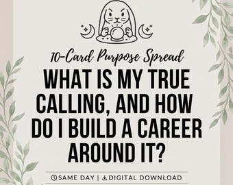 May include: A digital graphic featuring a line art illustration of a rabbit with a crystal ball and crescent moons. The text reads: 10-Card Purpose Spread WHAT IS MY TRUE CALLING, AND HOW DO I BUILD A CAREER AROUND IT? SAME DAY | DIGITAL DOWNLOAD.