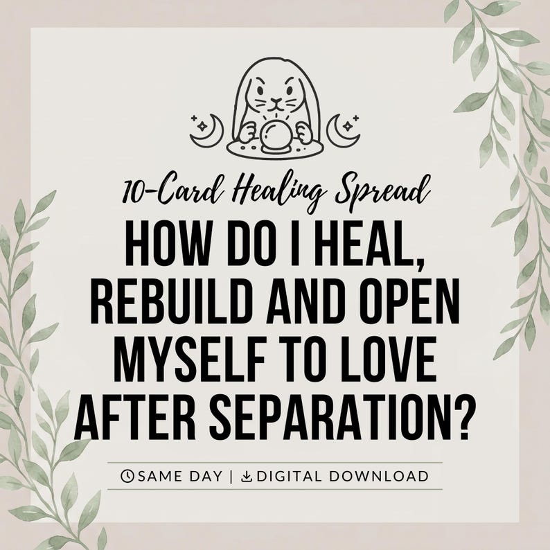 Puede incluir: Un gr&aacute;fico digital con una ilustraci&oacute;n de l&iacute;neas de un conejo con una bola de cristal y lunas crecientes. El texto dice: 10-Card Healing Spread, HOW DO I HEAL, REBUILD AND OPEN MYSELF TO LOVE AFTER SEPARATION? El dise&ntilde;o incluye bordes de hojas verdes.