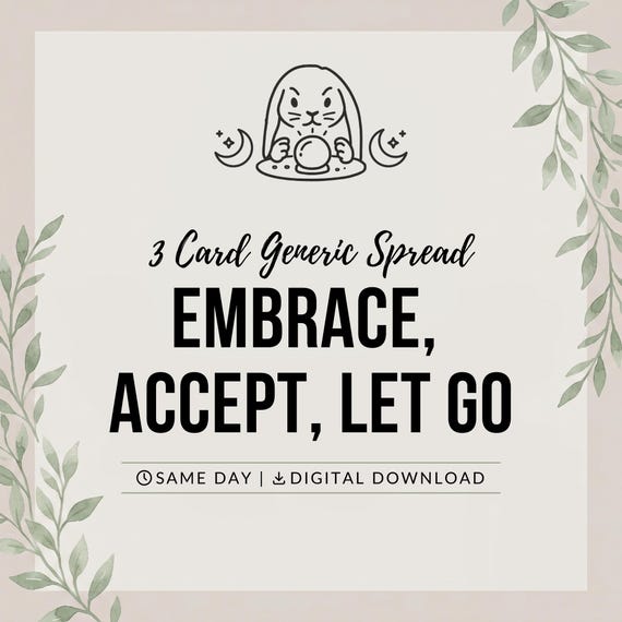 Embrace, Accept, Let Go tarot reading
