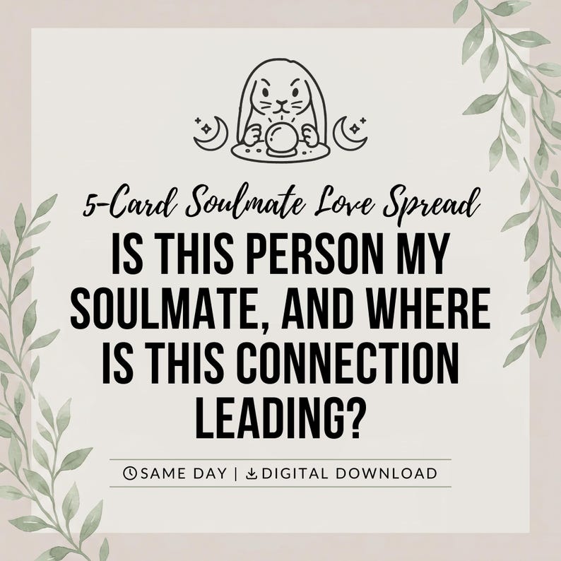 K&ouml;nnte beinhalten: Eine digitale Grafik mit einer Strichzeichnung eines Kaninchens mit einer Kristallkugel, flankiert von Mondsicheln. Der Text lautet: 5-Card Soulmate Love Spread, IS THIS PERSON MY SOULMATE, AND WHERE IS THIS CONNECTION LEADING? SAME DAY | DIGITAL DOWNLOAD.