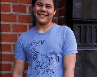 Squirrel | Soft Lightweight T Shirt | Unisex | Get off my nuts