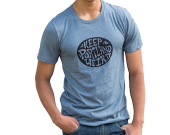 Keep Portland Weird | Soft  Lightweight T Shirt | Crew and Vneck