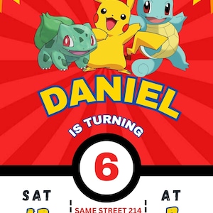 May include: A birthday invitation with a red background, featuring the text "DANIEL IS TURNING 6". The invitation includes illustrations of Pikachu, Bulbasaur, and Squirtle. The date and time are also included.