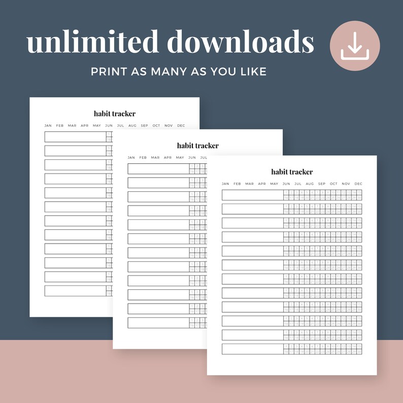 May include: Three printable habit tracker pages with a black and white design. Each page has a header that says "habit tracker" and includes a grid for tracking habits for each month of the year. The months are labeled across the top of the grid. The text "unlimited downloads" and "print as many as you like" is at the top of the image.