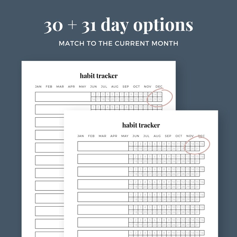 May include: Printable habit tracker with two options for 30 or 31 days. The tracker is designed to be used for a single month and includes a grid with numbered days.