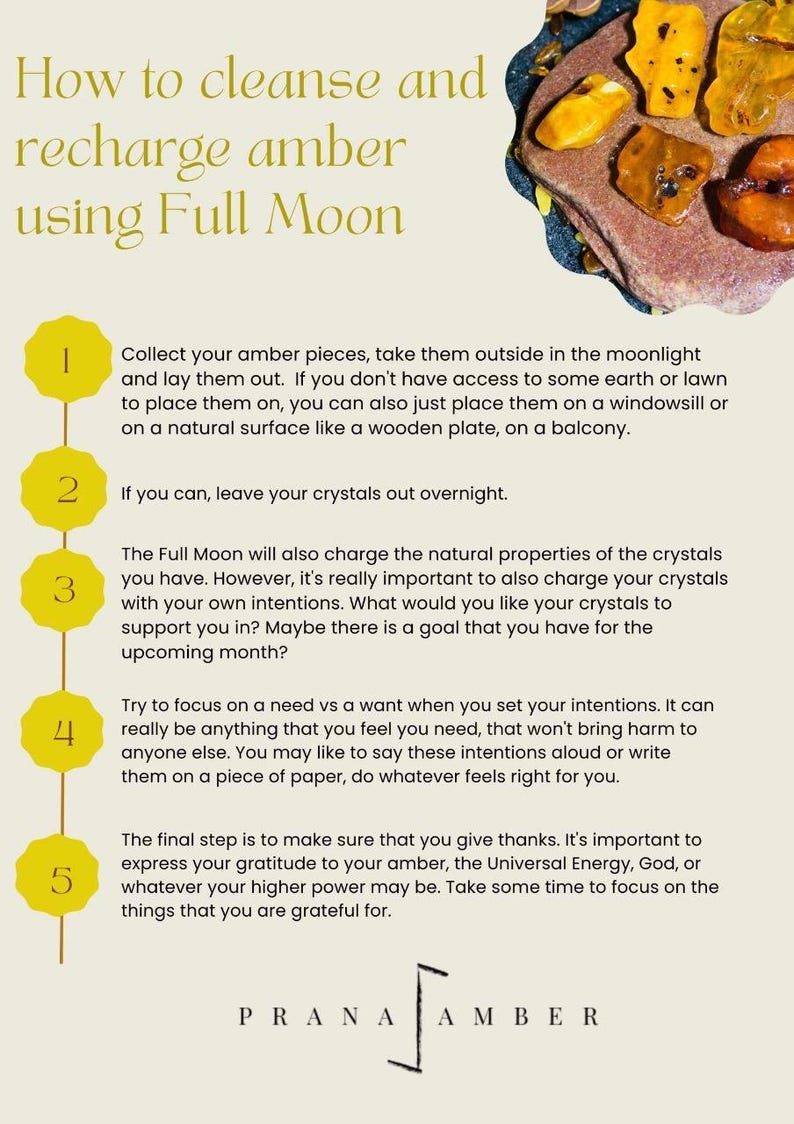 May include: An informational graphic with the title "How to cleanse and recharge amber using Full Moon." The image includes instructions, amber pieces, and the Prana Amber logo.