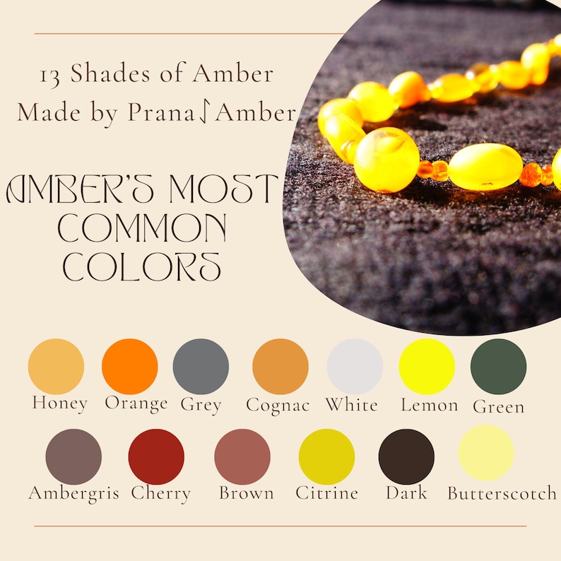 May include: A close-up of a necklace made of amber beads in various shades of yellow and orange. The image includes a color palette showing 13 shades of amber, with text that reads "13 Shades of Amber Made by Prana Amber".