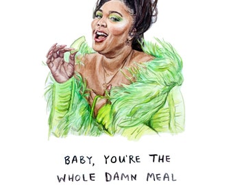 Lizzo - Funny Watercolor illustration print - you're not a snack youre the whole damn meal - Watercolour Portrait Painting - 8x10 5x7 11x14