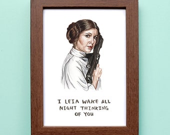 Princess Leia - Carrie Fisher Art Print - Star Wars Painting I Leia Wake All Night - Funny Pun Watercolor Portrait - 8x10 5x7 11x14