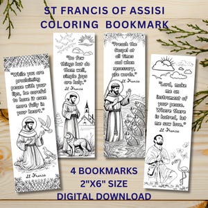 May include: Four black and white coloring bookmarks featuring quotes from St. Francis of Assisi. Each bookmark is approximately 5cm x 15cm and includes illustrations of St. Francis with animals and religious symbols. The text "DIGITAL DOWNLOAD" is also included.