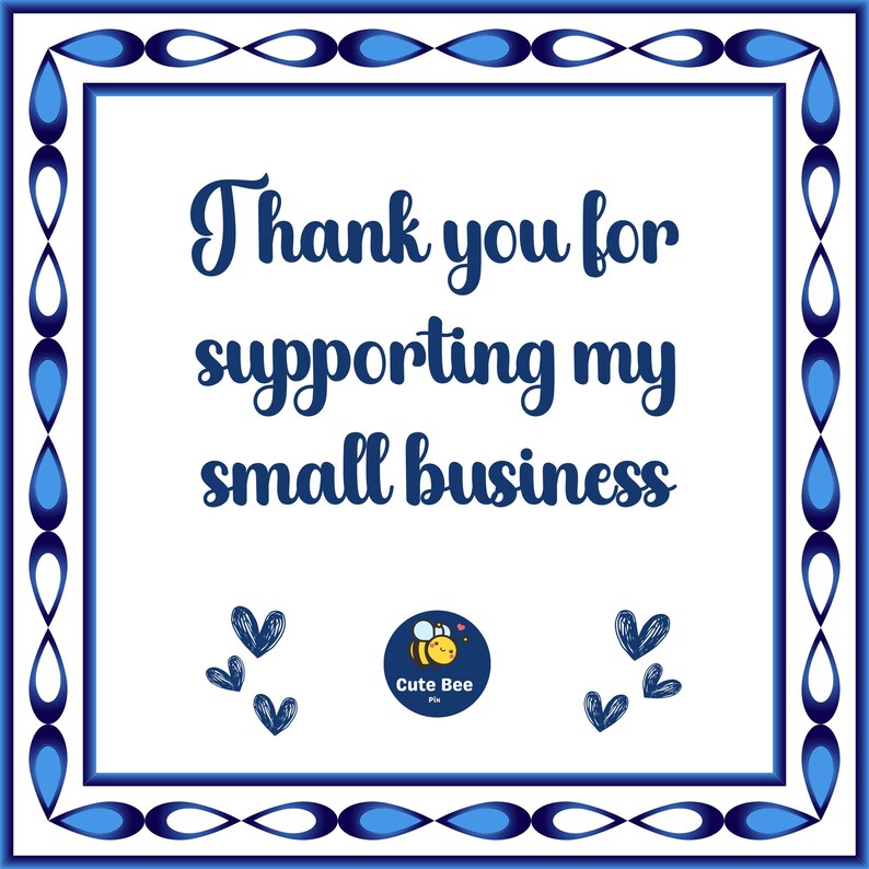 K&ouml;nnte beinhalten: Quadratische wei&szlig;e Karte mit blauem Rand und dem Text "Thank you for supporting my small business" in dunkelblauer Schrift. Enth&auml;lt ein Cute Bee Logo und Herz-Illustrationen.