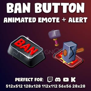Może przedstawiać: Grafika cyfrowa z czarnym przyciskiem z czerwonym napisem "BAN" i ikoną młotka. Tekst "BAN BUTTON ANIMATED EMOTE + ALERT" jest wyświetlany powyżej. Ikony Twitch, Discord, YouTube i Kick są pokazane poniżej.