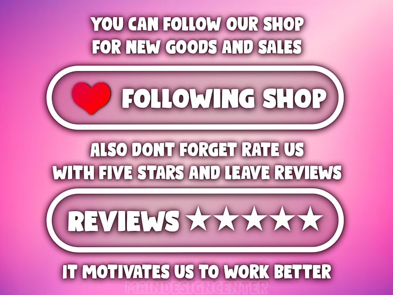 May include: A graphic with a pink and purple gradient background. The text reads "YOU CAN FOLLOW OUR SHOP FOR NEW GOODS AND SALES" and "FOLLOWING SHOP" with a heart icon. Below, it says "ALSO DONT FORGET RATE US WITH FIVE STARS AND LEAVE REVIEWS" and "REVIEWS" with five stars.