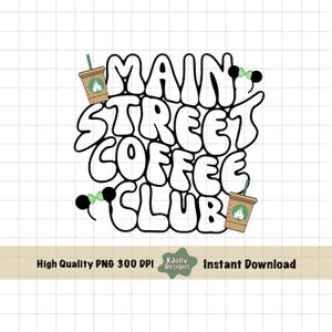 Main Street Coffee Club Green png 300 DPI Download digital para DTF, sublimação, adesivos, uvdtf, decalques, camisas, Main Street USA Mouse Ear