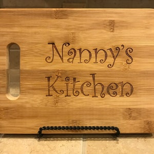 Nanny&#39;s Kitchen - Laser Engraved Bamboo Cutting Board