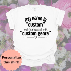 Personalized Book Lover TShirt, Perfect Gift for Writers, Book Lovers, Author Gifts, Romance Readers, Book Boyfriend, New Author, Book Lover