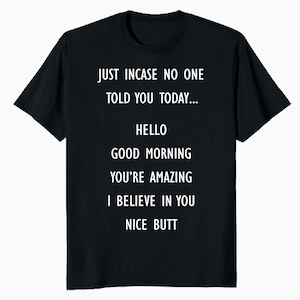 Funny Sarcastic Quote T-Shirt: Witty Humor Graphic Tee