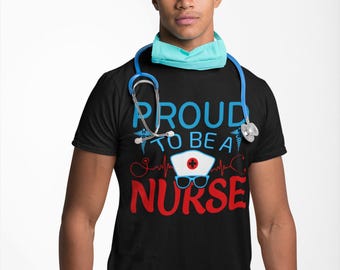 Proud Nurse T-Shirt | Funny Nursing Gift For Men | Healthcare Hero Tee | RN Graduate Gift