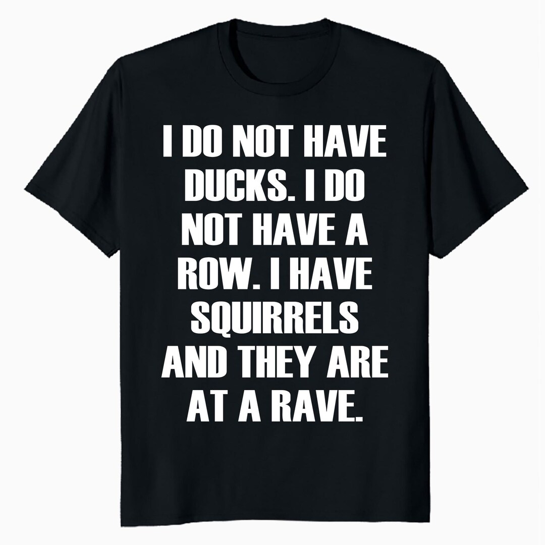 Funny Squirrels Rave Men's T-shirt Sarcastic Animal Humor Novelty Gift ...