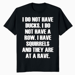 Funny Squirrels Rave Men&#39;s T-Shirt Sarcastic Animal Humor Tee