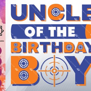 May include: Blue and orange graphic design with the text "Uncle of the Birthday Boy". The design features a target symbol and a bullseye.
