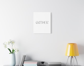 Gather Canvas Wall Art | Minimalist Farmhouse Dining Room Decor