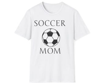 Soccer Mom T-Shirt: Softstyle Cotton Tee, Casual Sports Apparel