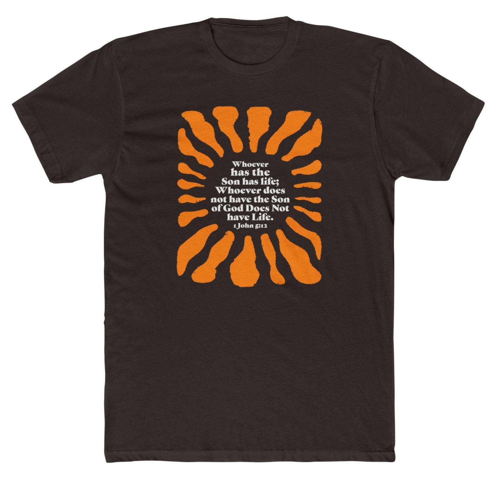 Inspirational 1 John 5:12 T-Shirt, Christian Unisex Cotton Tee