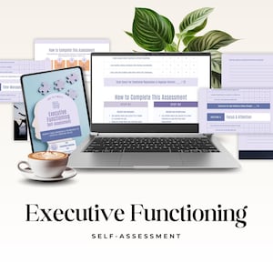 May include: A laptop and tablet display a self-assessment guide. The tablet shows a cover with the text "Executive Functioning Self-Assessment." A cup of coffee sits in front. The text "Executive Functioning Self-Assessment" is at the bottom.