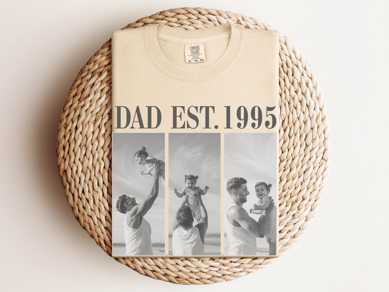 Puede incluir: Una camiseta beige con el texto "DAD EST. 1995" y tres fotos en blanco y negro de un padre y sus hijos.